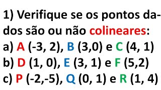 G. A.  REVISÃO 2022 - AULA 1) Verifique se os pontos dados são ou não colineares.