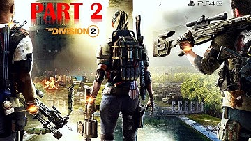 The Division 2 - Walkthrough No Commentary - Part 2 - Gameplay Playthrough
