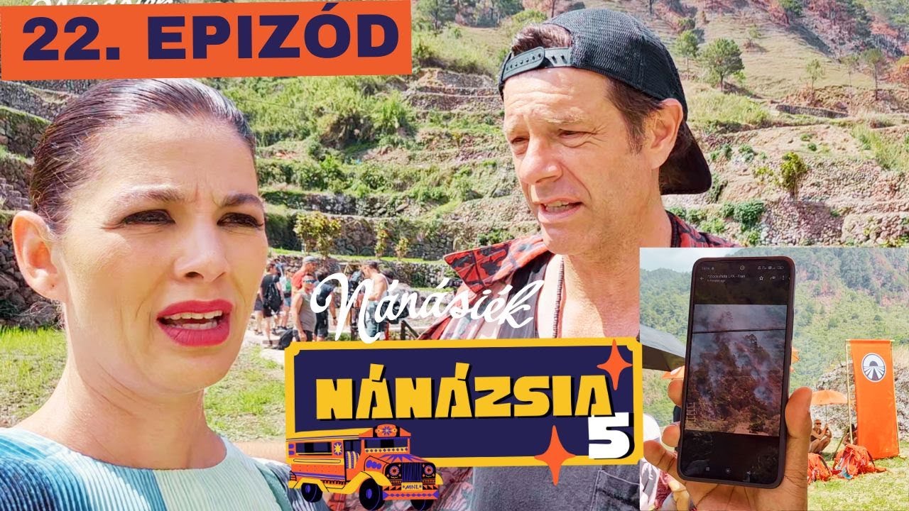 Körbezárta stábunkat az erdőtűz! - NÁNÁZSIA 5 - 22. EPIZÓD