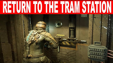 Dead Space Remake How to RETURN TO THE TRAM STATION