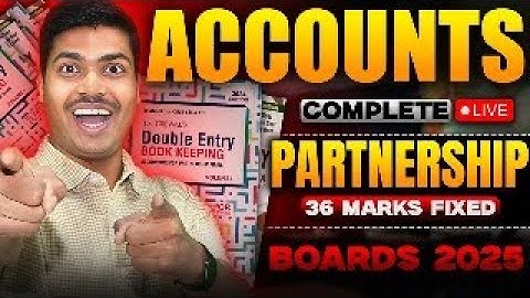 Final Accounts Revision LIVE | Complete Partnership Book | 36 Marks Fixed | Class 12 Board exam 2025