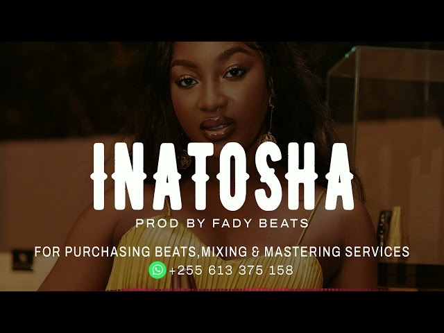 INATOSHA Bongo Fleva Instrumental(Beat) Type Prod.By Fady Beats class=