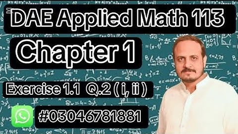 Dae Math 113 || Chapter 1 || Exercise 1.1 || Q.2 ( i, ii )