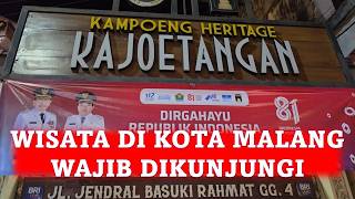 WISATA KAYUTANGAN HERITAGE KOTA MALANG - KONDISINYA TERKINI AGUSTUS 2026