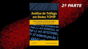 Análise de Tráfego em Redes TCP/IP com tcpdump - 2ª parte