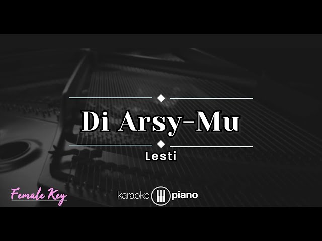 Di Arsy-Mu - Lesti Kejora (KARAOKE PIANO - FEMALE KEY) class=