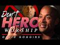 Stop Idolizing People… Here’s the Truth They Don’t Tell You - David Goggins