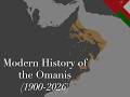 A Modern History of the Omanis (1900 - 2026) | تاريخ العمانيين الحديث (1900-2026) | Peoples History