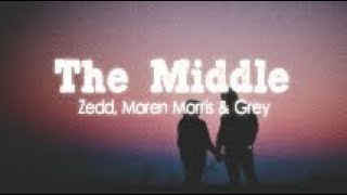 Zedd, Maren Morris, Grey - The Middle (w/ Lyrics)