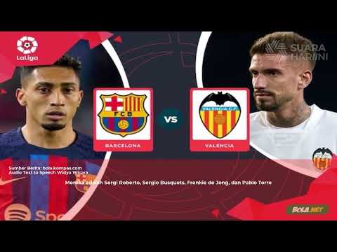 asiaplay77 x 0kta188 - Prediksi Barcelona Vs Valencia: Skor Akhir dan Susunan Pemain | Audio News Suara Hari Ini