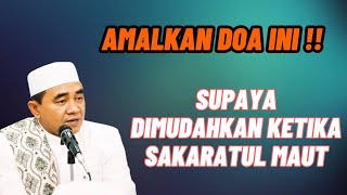 Amalkan doa ini‼️supaya dimudahkan ketika sakaratul maut || kh muhammad bakhiet