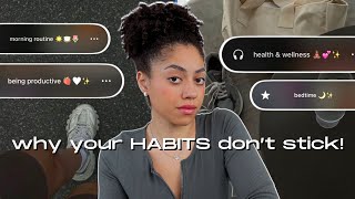 why you can't stick to healthy habits and continuously fall into self sabotaging loops.