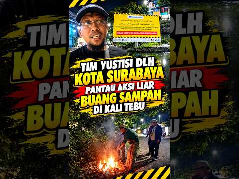 Tim Yustisi DLH Kota Surabaya Pantau Aksi Liar Buang Sampah Di Kali Tebu