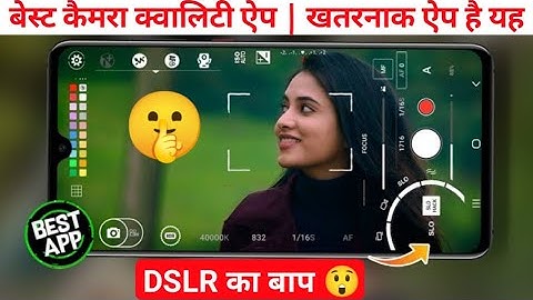 HD Camera App With DSLR Setting | Best Camera App 2022