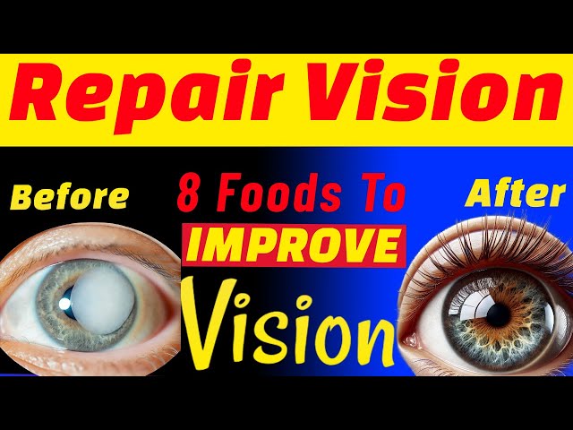 8 Vitamins To Repair And Protect Your Eyes | Foods For Eye Health And Vision | Eye Health Tips