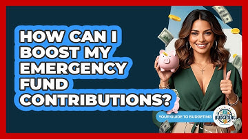 How Can I Boost My Emergency Fund Contributions?