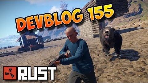 Rust Fr - Devblog 155