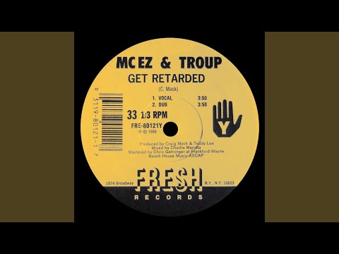 MC EZ & Troup - Get Retarded