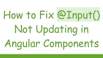 How to Fix @Input() Not Updating in Angular Components