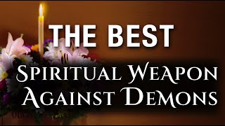 The Best Spiritual Weapon Against Demons Sermon by Metropolitan Demetrius