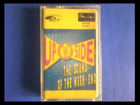 Up Side — THE SOUND OF THE WEEK END -  UP SIDE