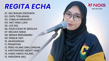 KOMPILASI TERBAIK REGITA ECHA | COVER LAGU HITS INDONESIA 2022 | AKU BUKAN JODOHNYA, CINTA TERLARANG