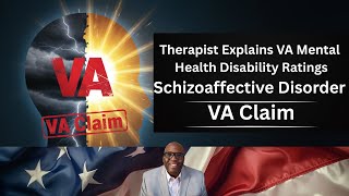 Therapist Explains VA Mental Health Disability Ratings: Schizoaffective Disorder 38 CFR §4.130