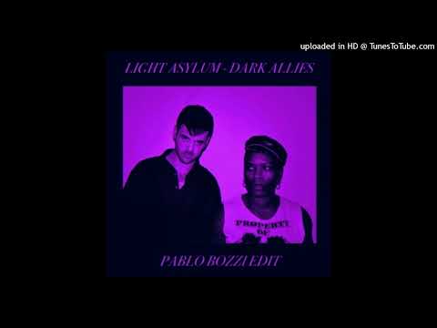 Light Asylum - Dark Allies (Pablo Bozzi Edit)