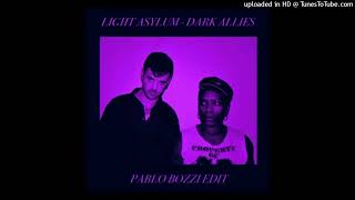 Light Asylum - Dark Allies (Pablo Bozzi Edit)