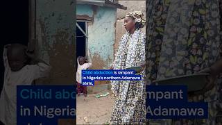 Child abductions rampant in northern Nigeria