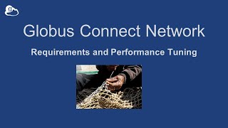 Globus Connect Network Requirements and Performance Tuning