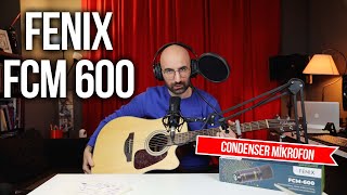 FENIX FCM 600 Condenser Mikrofon -Detaylı İnceleme-