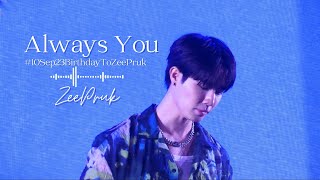 [Fancam] Always you - ZeePruk #10Sep23BirthdayToZeePruk