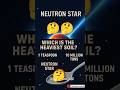Real Fects | Neutron Star, ⭐Which is Heaviest Soil | #Fects #hindifects #universe #trending #shorts