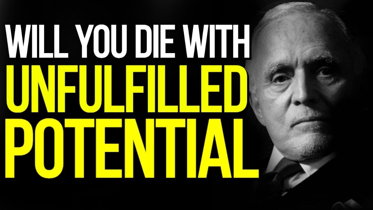 DYING WITH UNFULFILLED POTENTIAL | DAN PENA | MOTIVATION