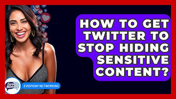 How To Get Twitter To Stop Hiding Sensitive Content? - Everyday-Networking