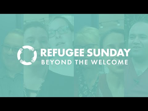 Refugee Sunday - Beyond the Welcome