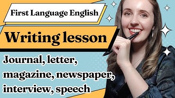 First Language English IGCSE: Writing a Journal, Letter, Newspaper, Interview, Speech and Magazine