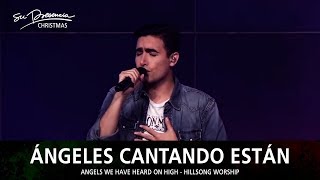 Ángeles Cantando Están - Su Presencia Navidad (Gloria - Hillsong Christmas) - Español chords