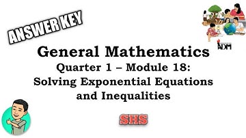 General Mathematics Module 18 - Quarter 1 ANSWER KEY Part 1 of 2