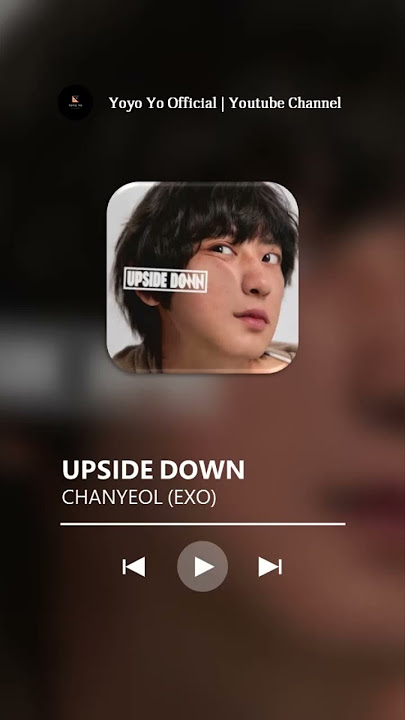 CHANYEOL (EXO) - Upside Down (Ringtone Cut)