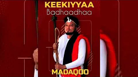 new keekiyyaa badhadha oromo music 2021