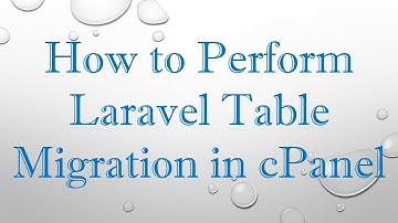 How to Perform Laravel Table Migration in cPanel