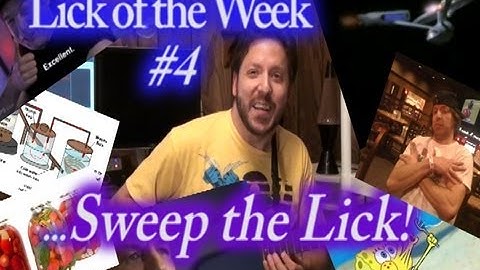 "Sweep the Lick" - Part One