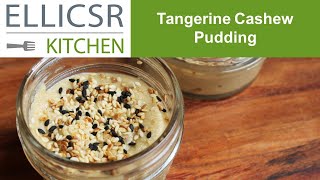 Tangerine Cashew Pudding