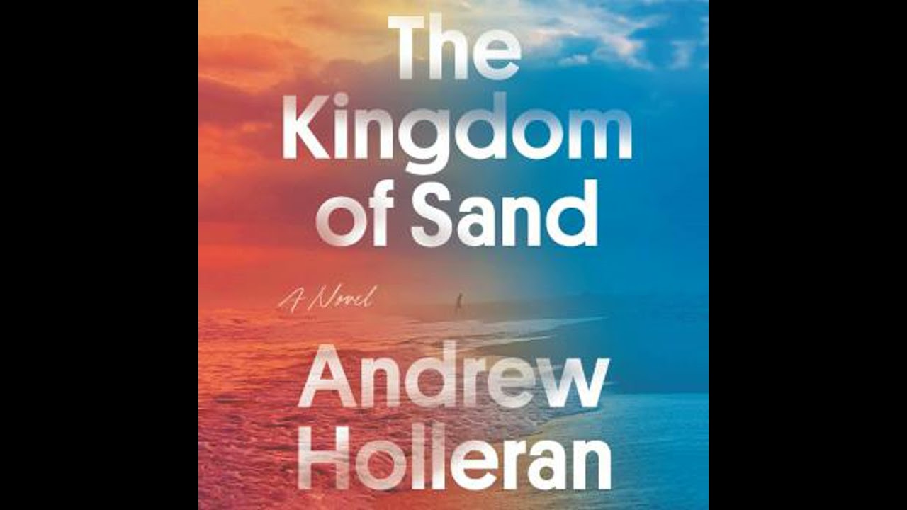 Kingdom of Sand: A Novel - Andrew Holleran