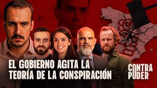 El Gobierno abraza la teoría de la conspiración