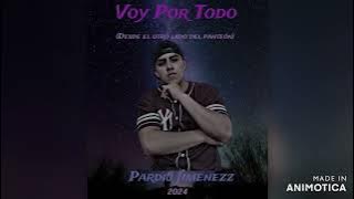 Voy Por Todo // Pardiu Jimenezz (Beat x @xavierxbeatz )