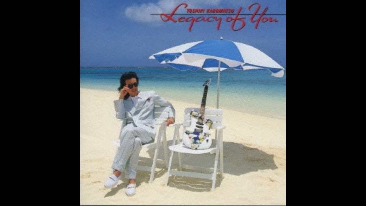 Toshiki Kadomatsu - Legacy of You (1990) - 1. Premonition of Summer "Kiyomi" ~ Suma "Midori"