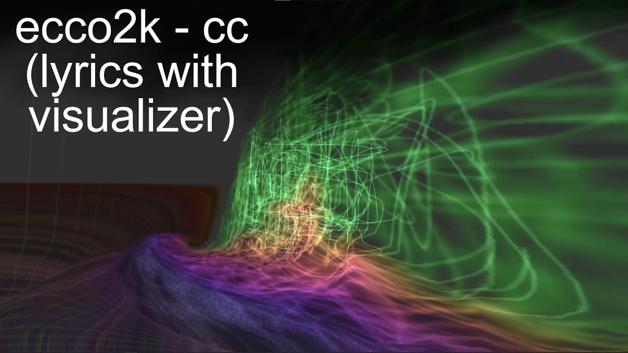 ecco2k - cc (lyrics w/ audio visualizer)